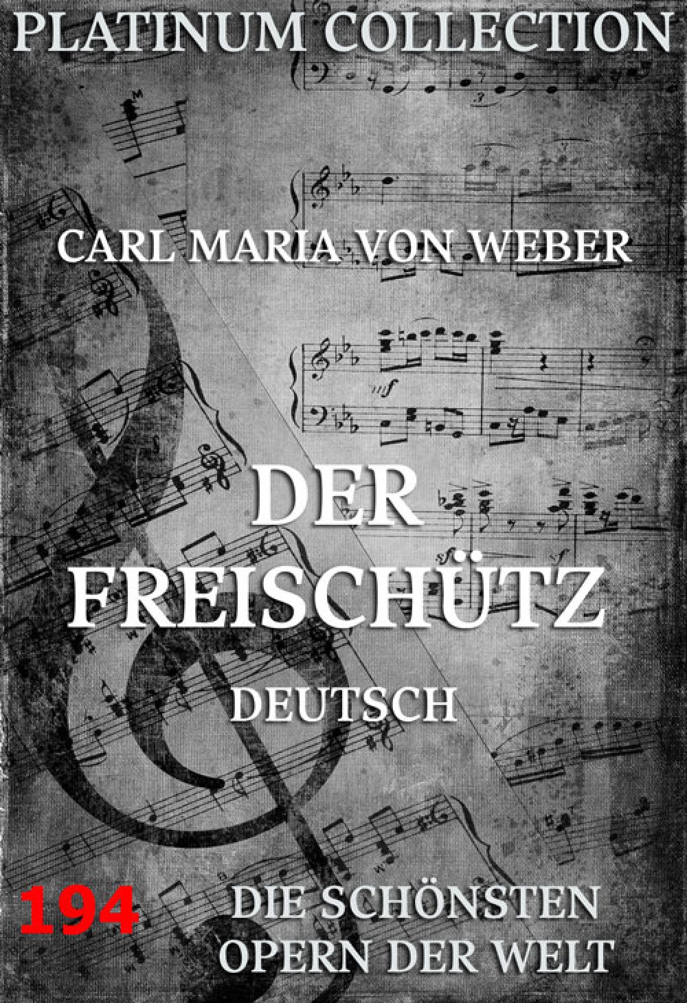 Carl Maria von Weber Der Freischütz