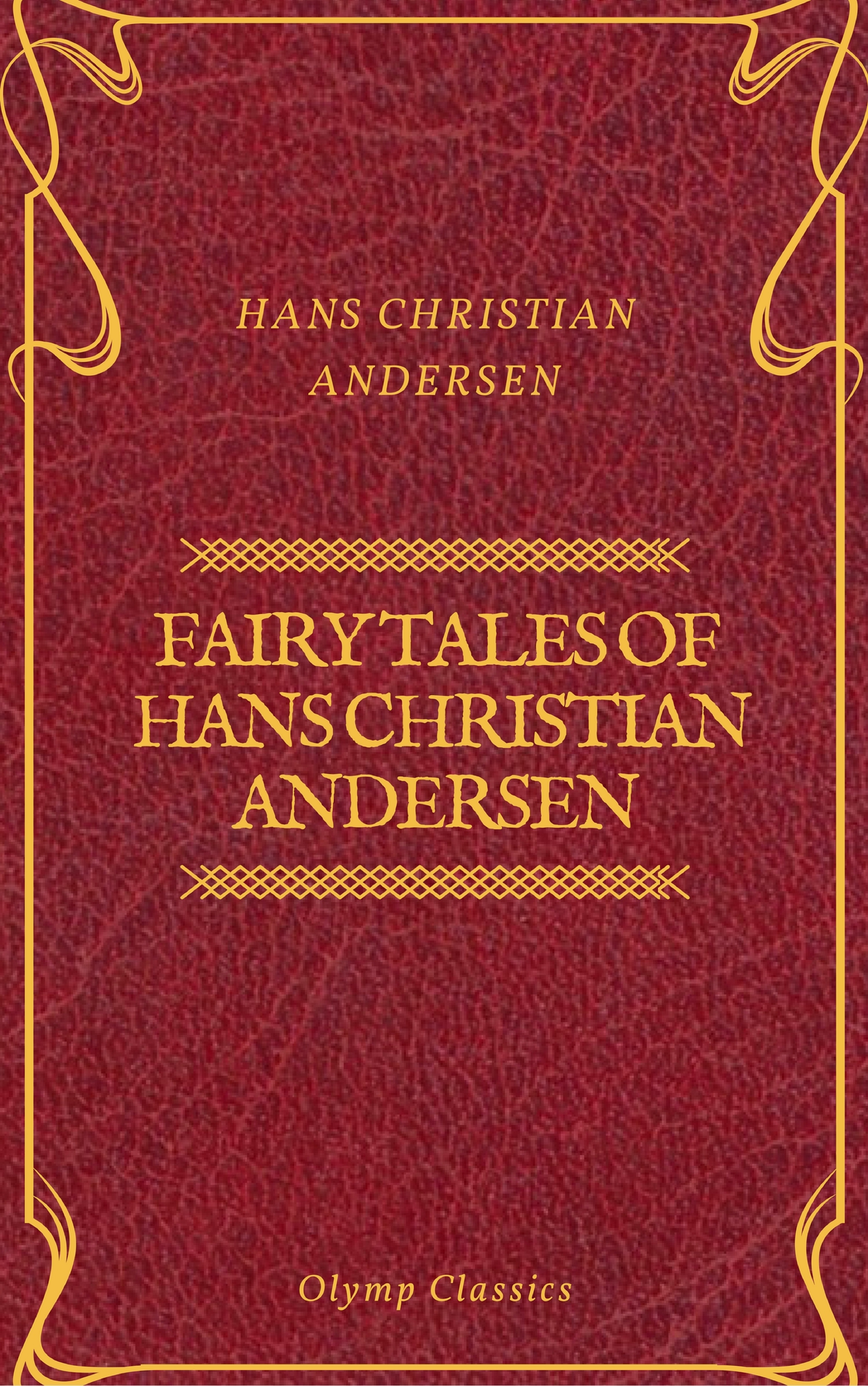 Hans Christian Andersen Fairy Tales of Hans Christian Andersen (Olymp Classics) illustrated hans christian andersen s fairy tales