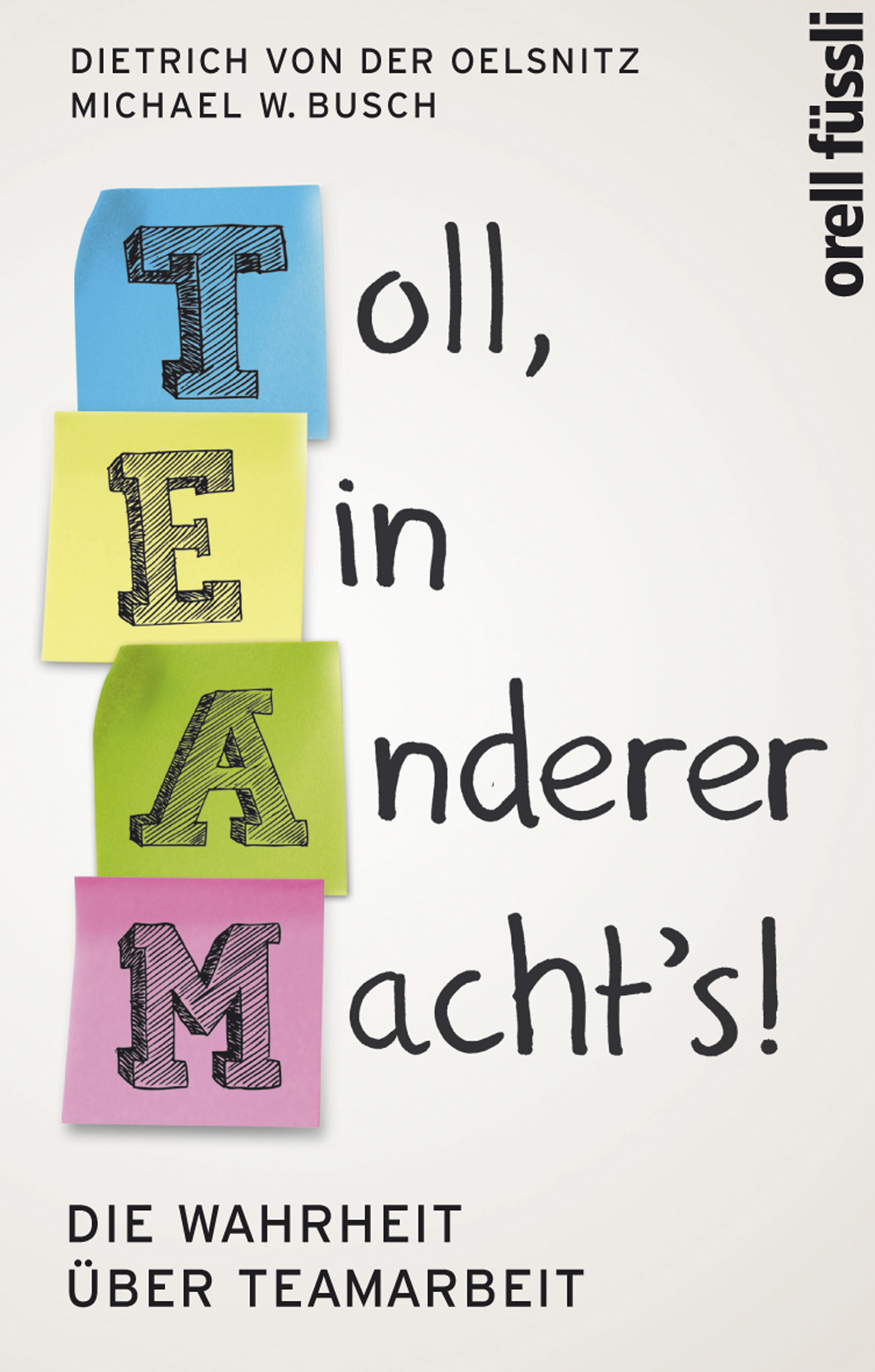 

Team: Toll, ein anderer macht's!