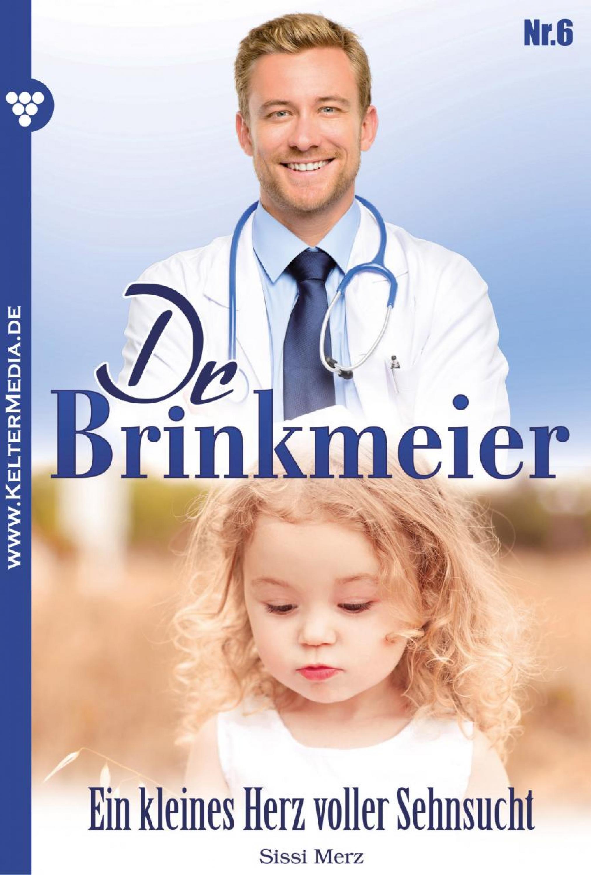

Dr. Brinkmeier 6 – Arztroman
