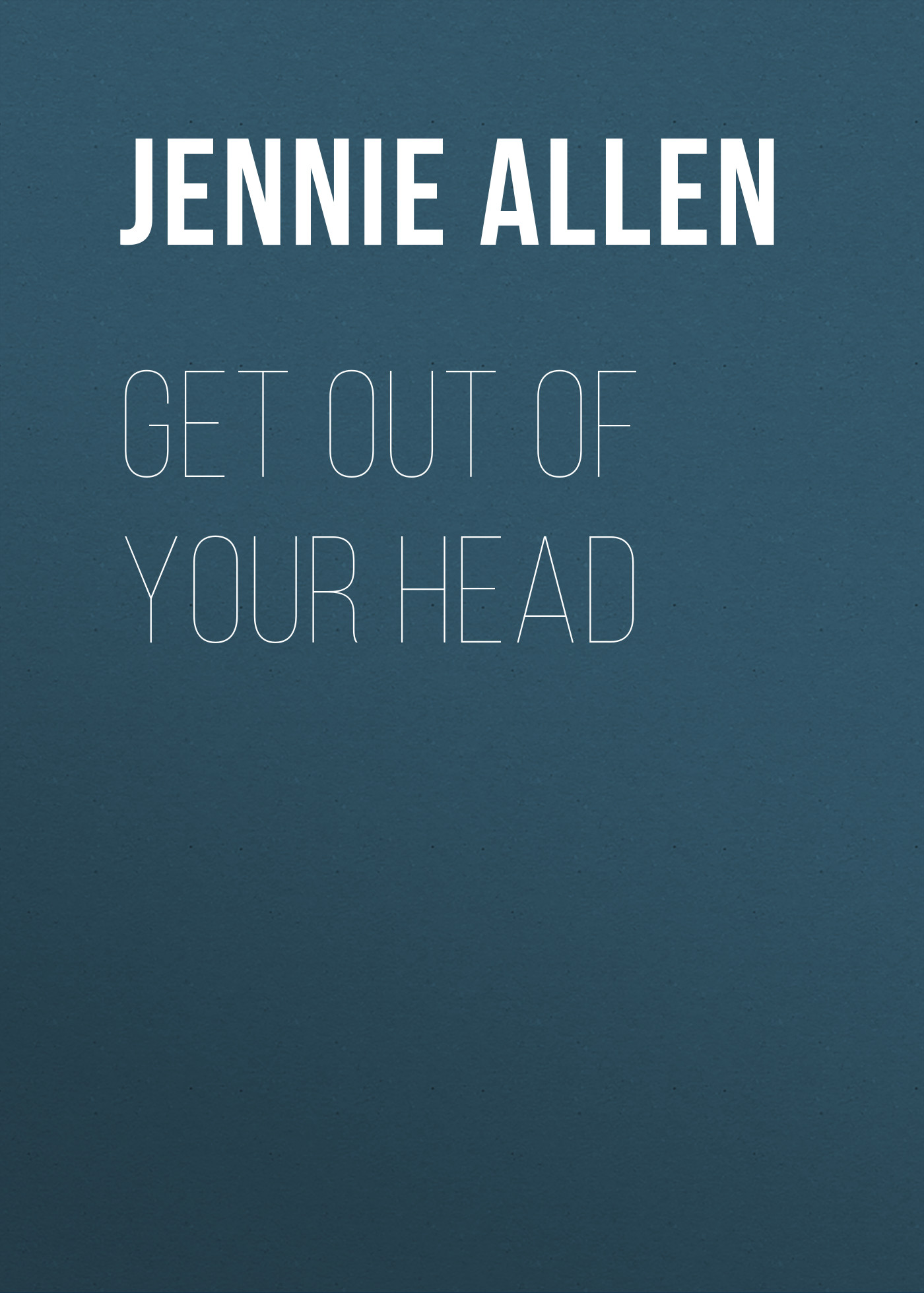 

Get Out of Your Head