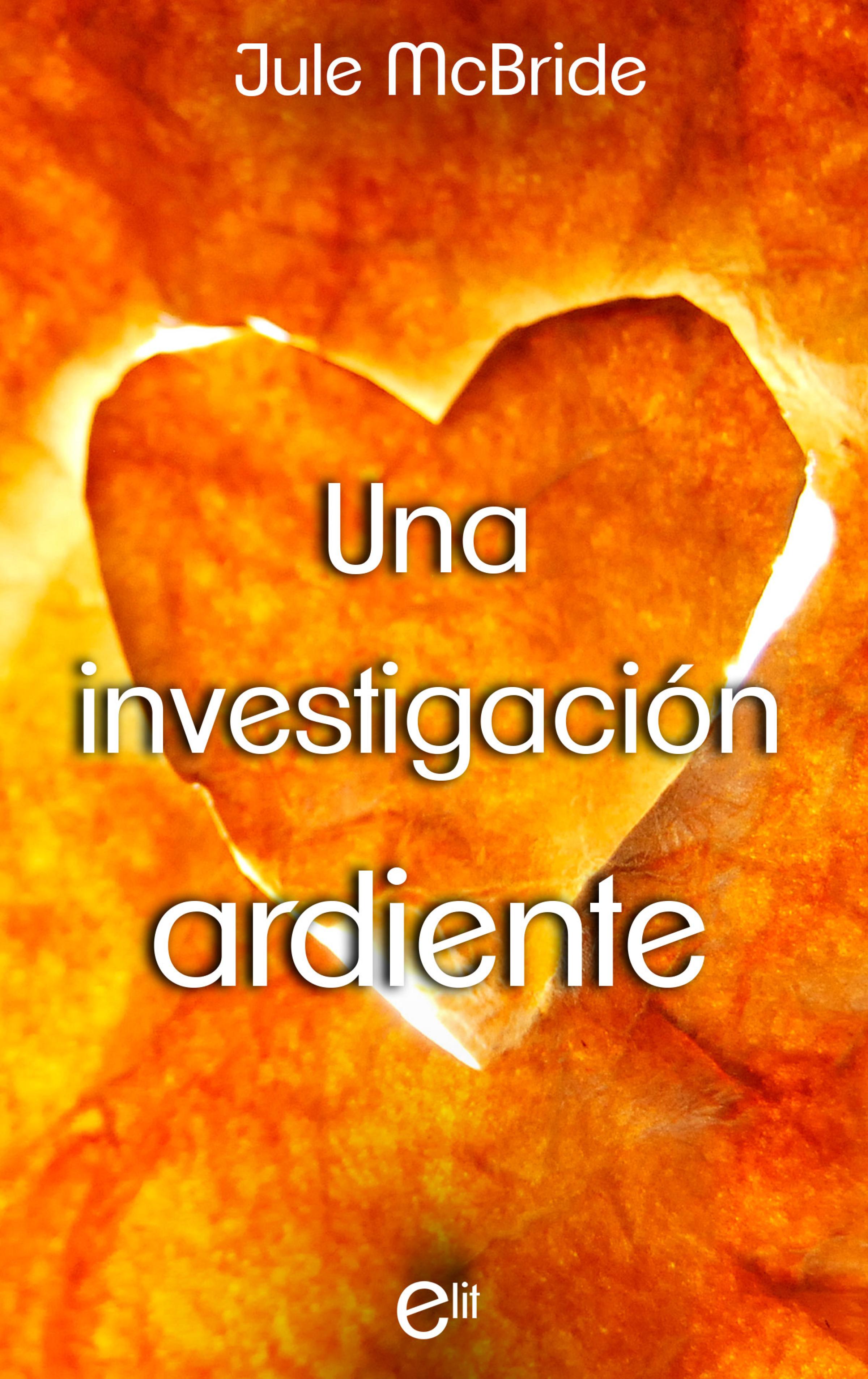 Una investigación ardiente