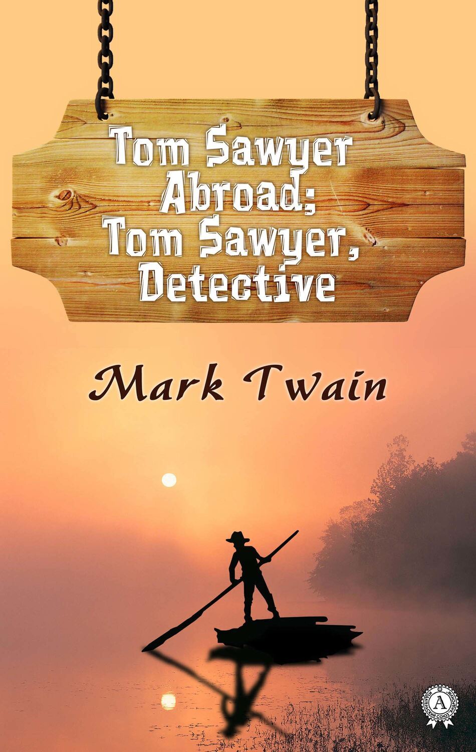 

Tom Sawyer Abroad; Tom Sawyer, Detective