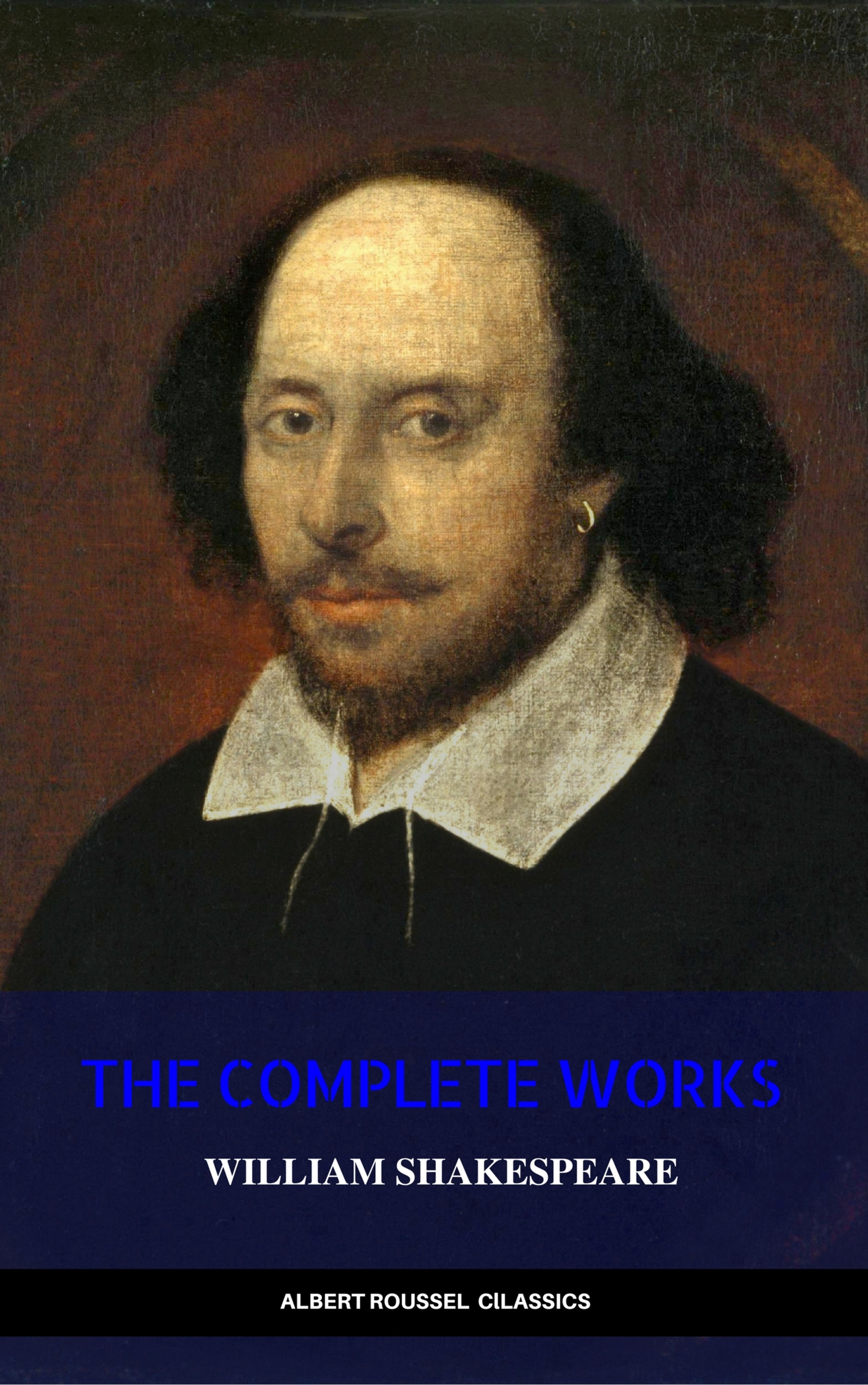 Уильям Шекспир William Shakespeare: The Complete Works of William Shakespeare the new oxford shakespeare modern critical edition the complete works