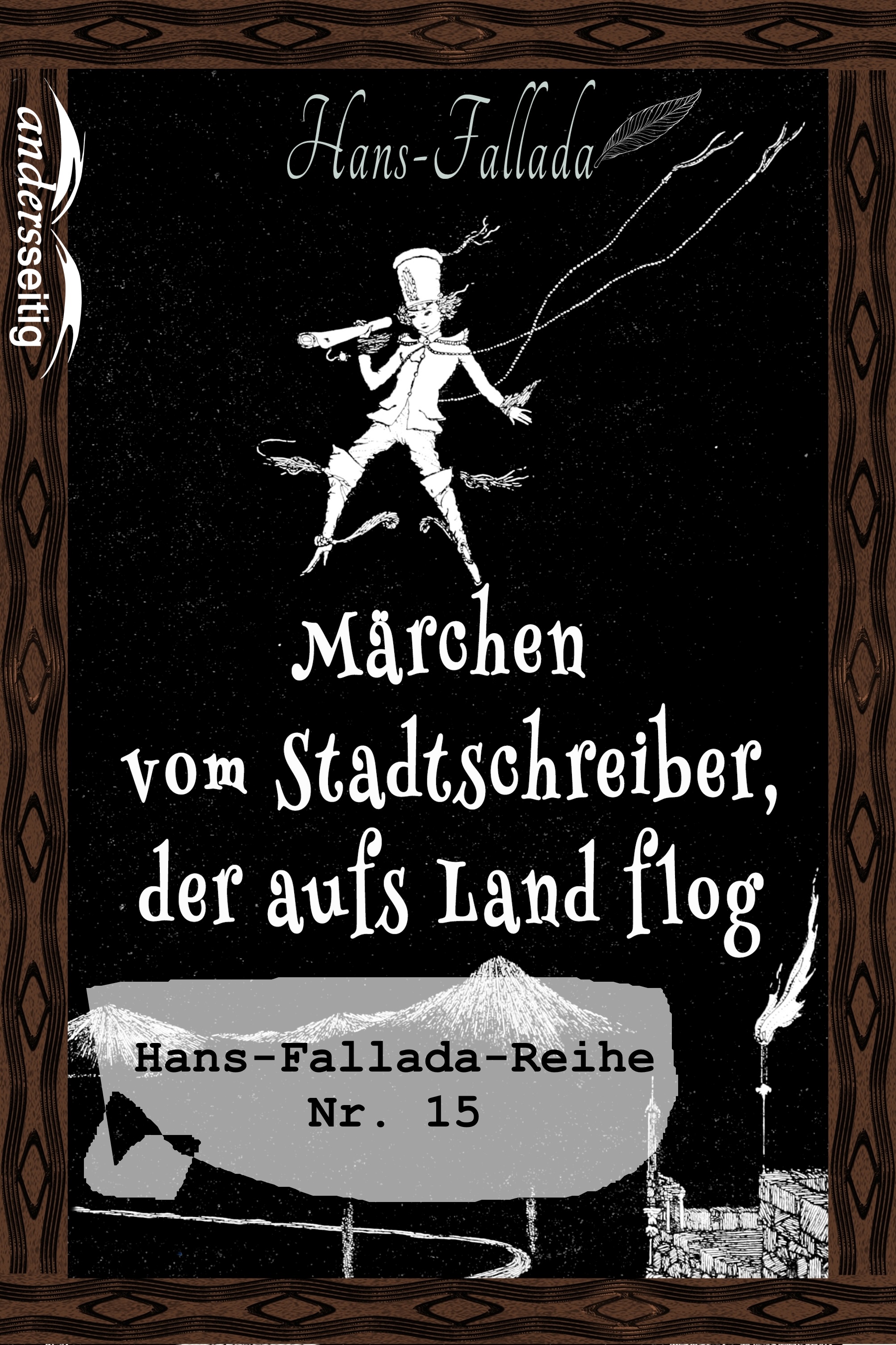 Märchen vom Stadtschreiber, der aufs Land flog