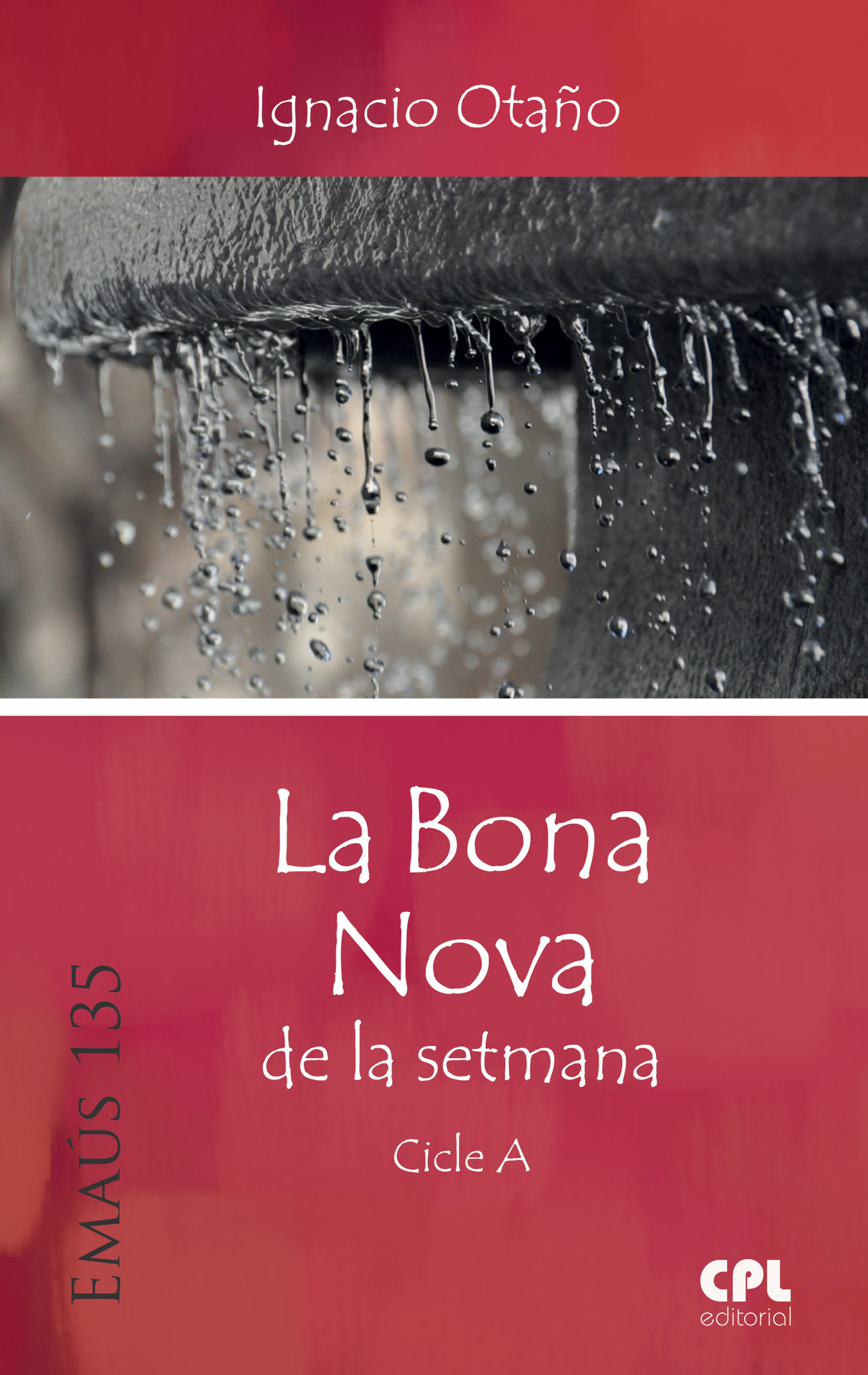 La Bona Nova de la setmana. Cicle A