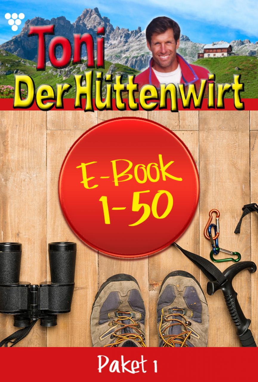 Toni der Hüttenwirt Paket 1 – Heimatroman