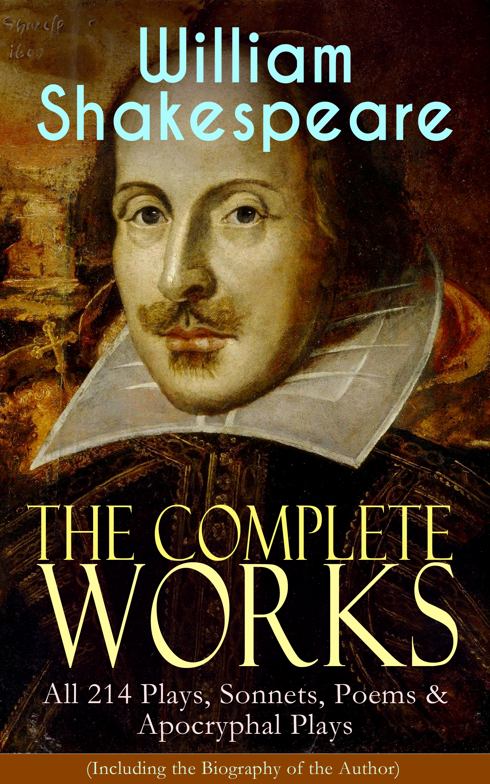 William Shakespeare The Complete Works of William Shakespeare: All 214 Plays, Sonnets, Poems & Apocryphal Plays (Including the Biography of the Author) william shakespeare sonnets