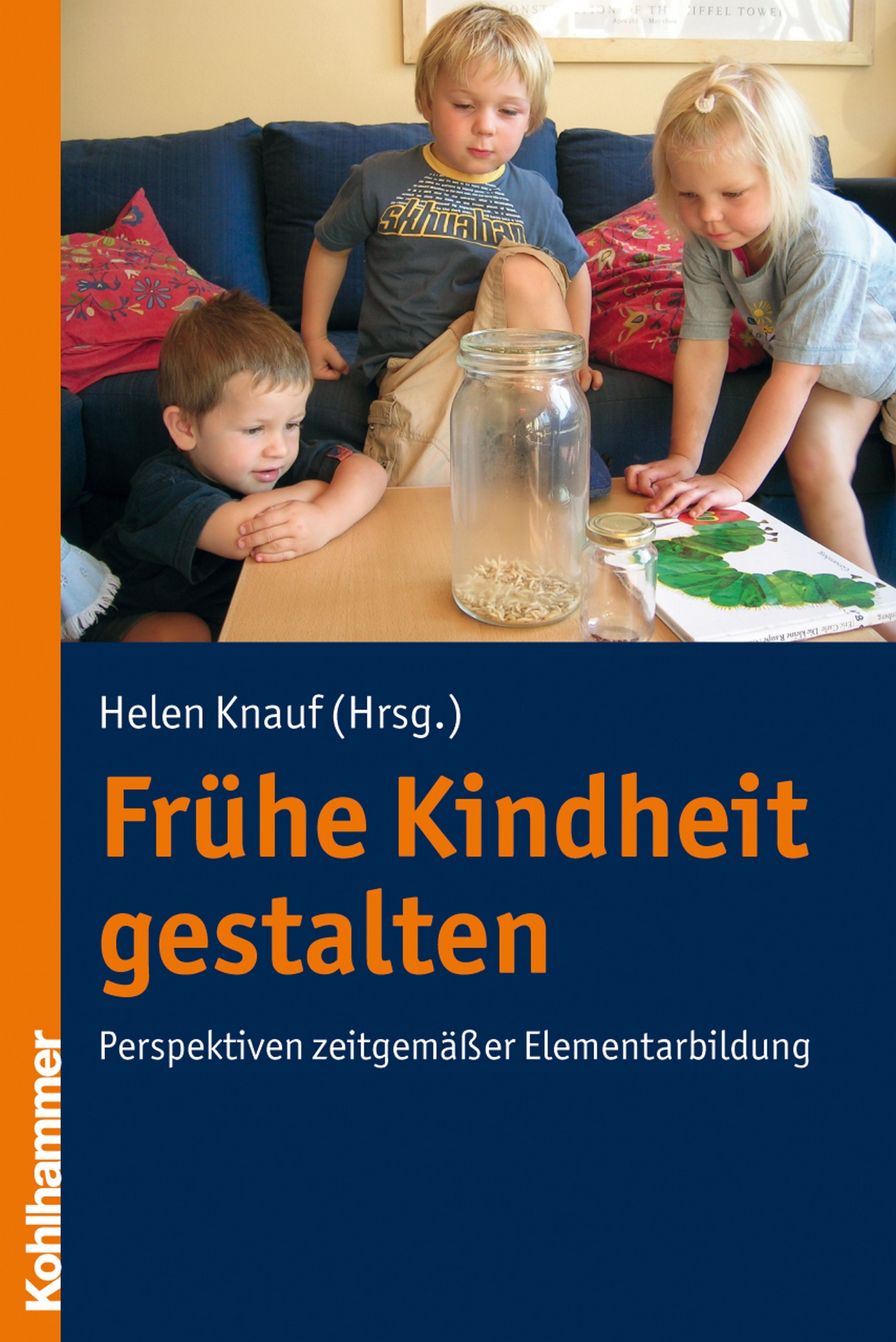 

Frühe Kindheit gestalten