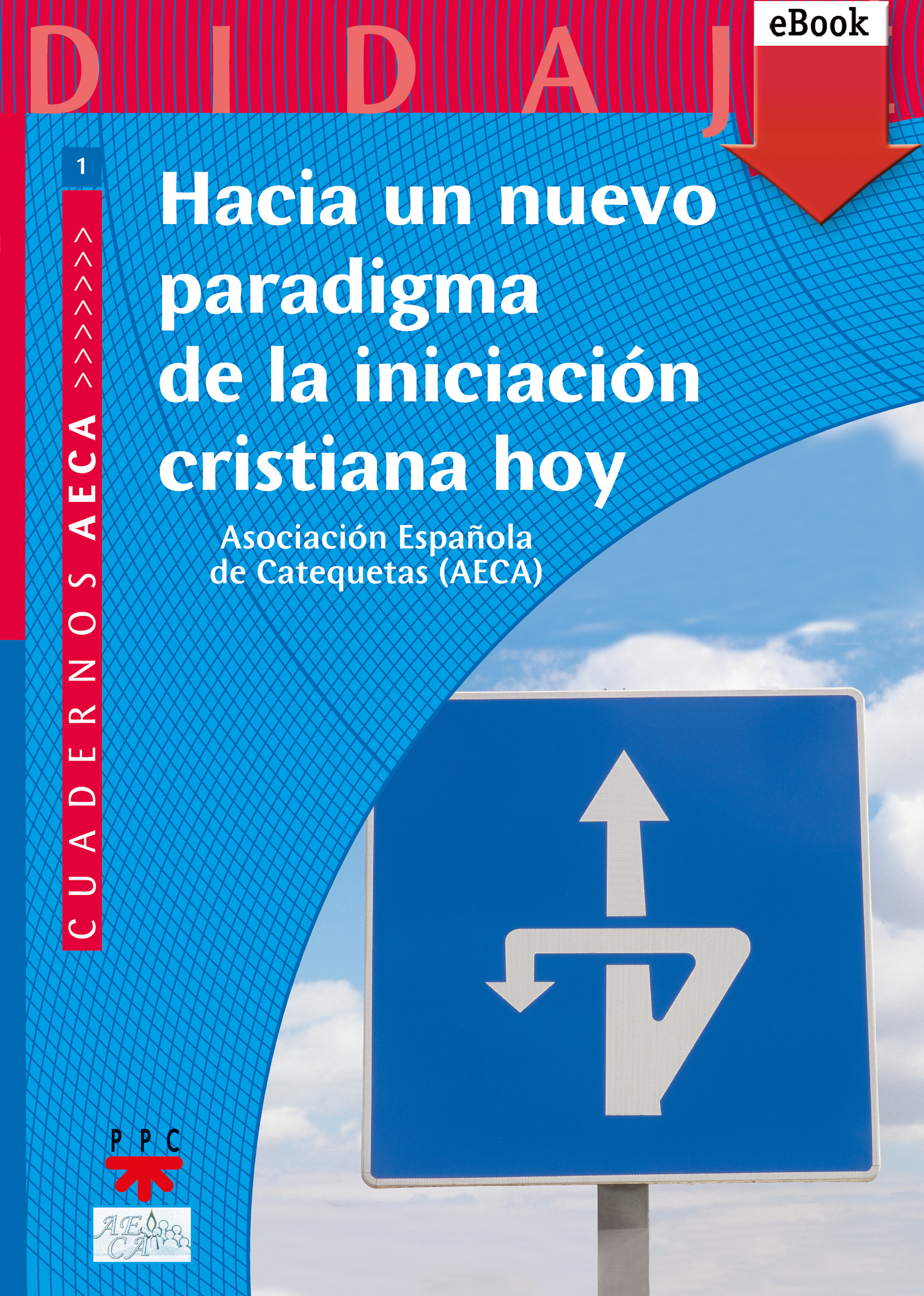 Hacia un nuevo paradigma de la iniciación cristiana hoy