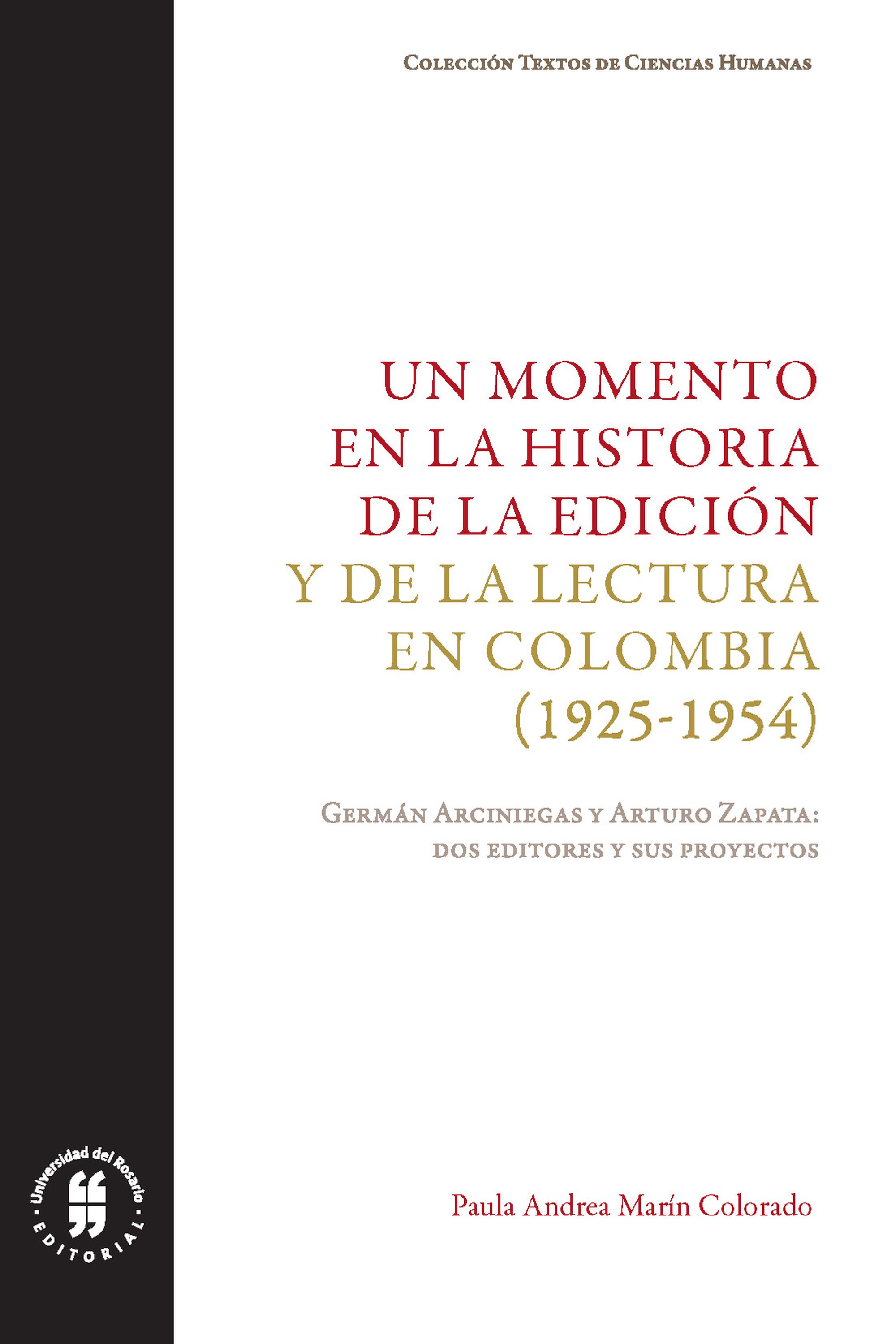Paula Andrea Marín Colorado Un momento en la historia de la edición y de la lectura en Colombia (1925-1954)