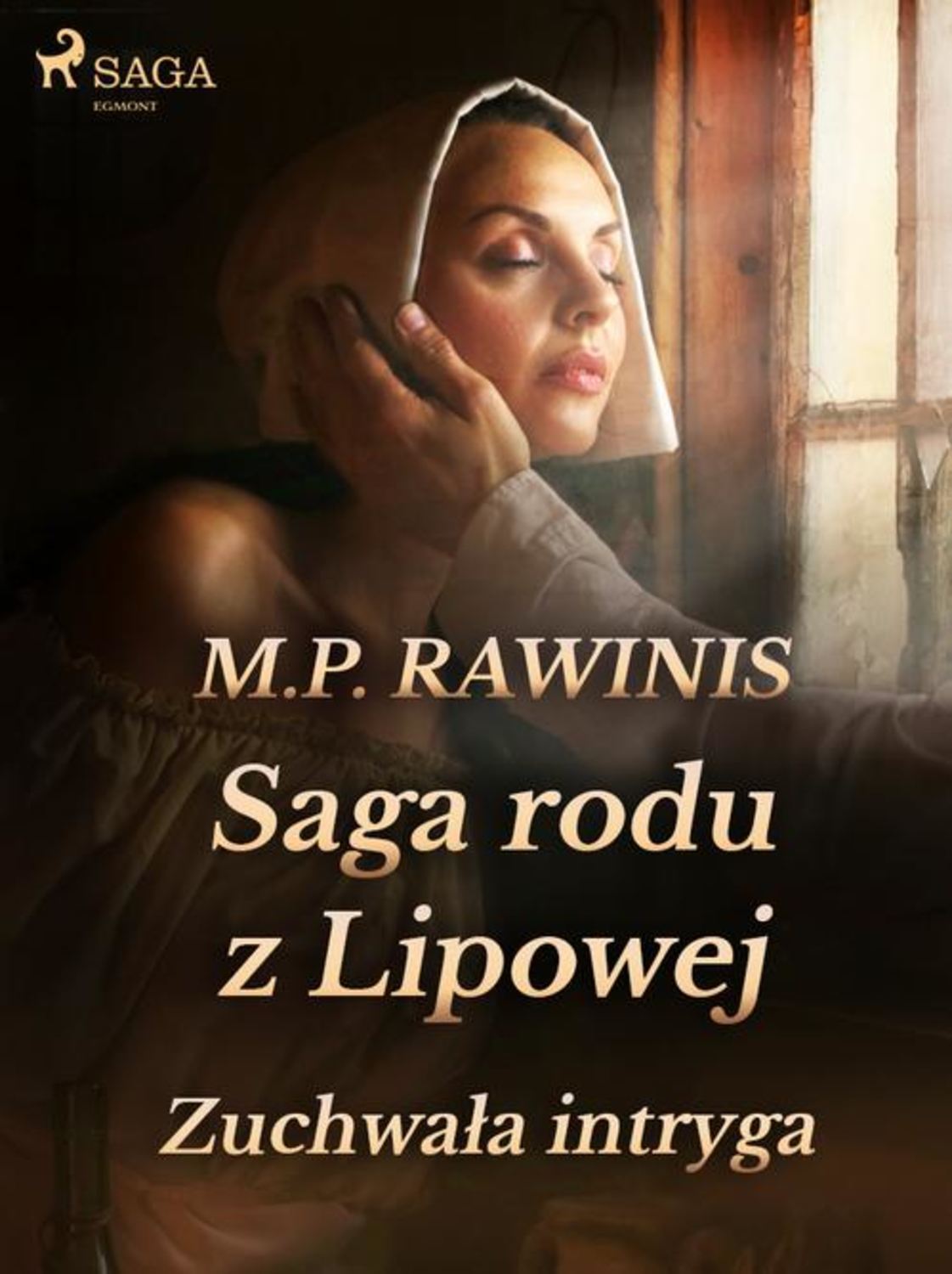 Saga rodu z Lipowej: Zuchwała intryga