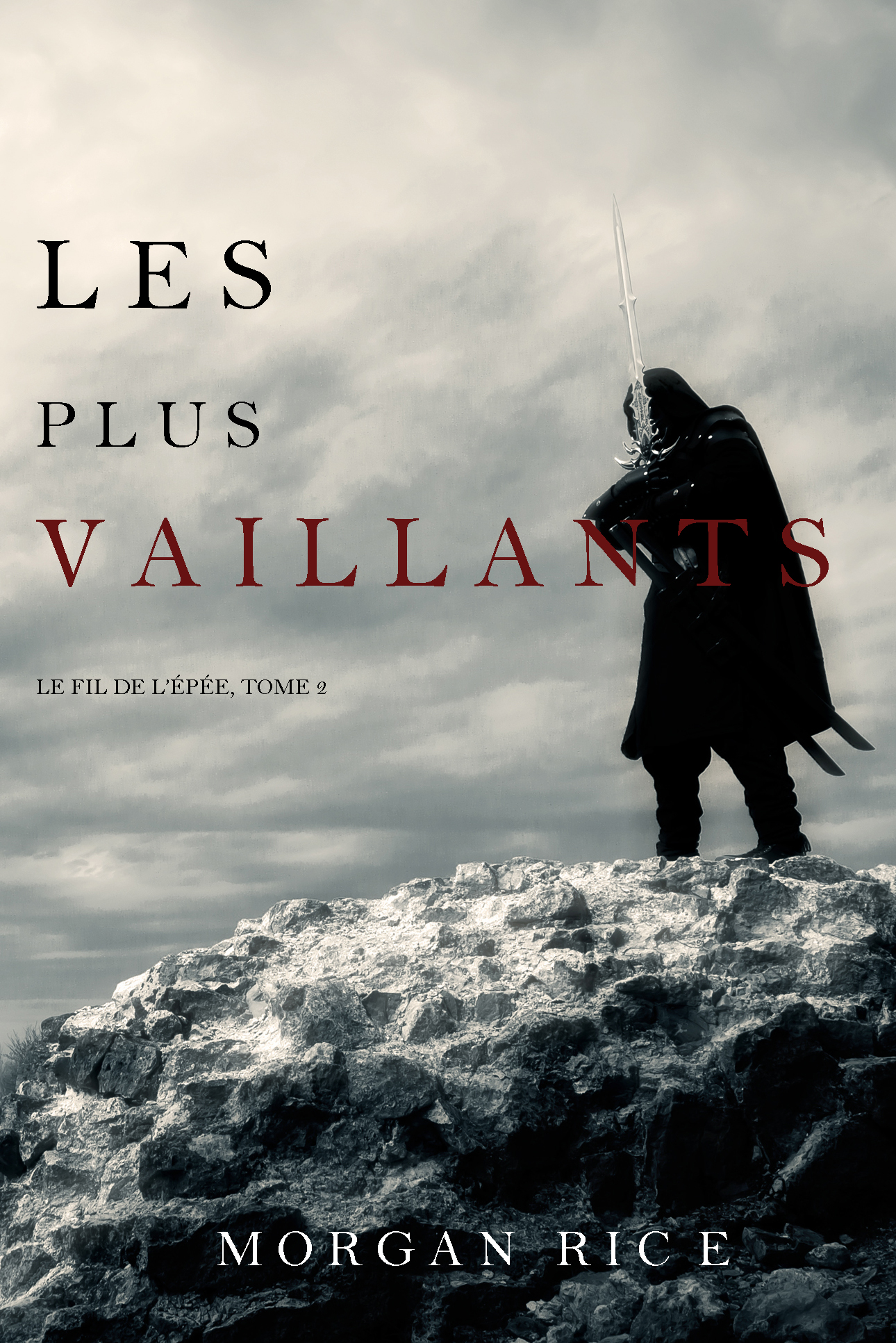 Les Plus Vaillants: Le Fil de l’Épée, tome 2