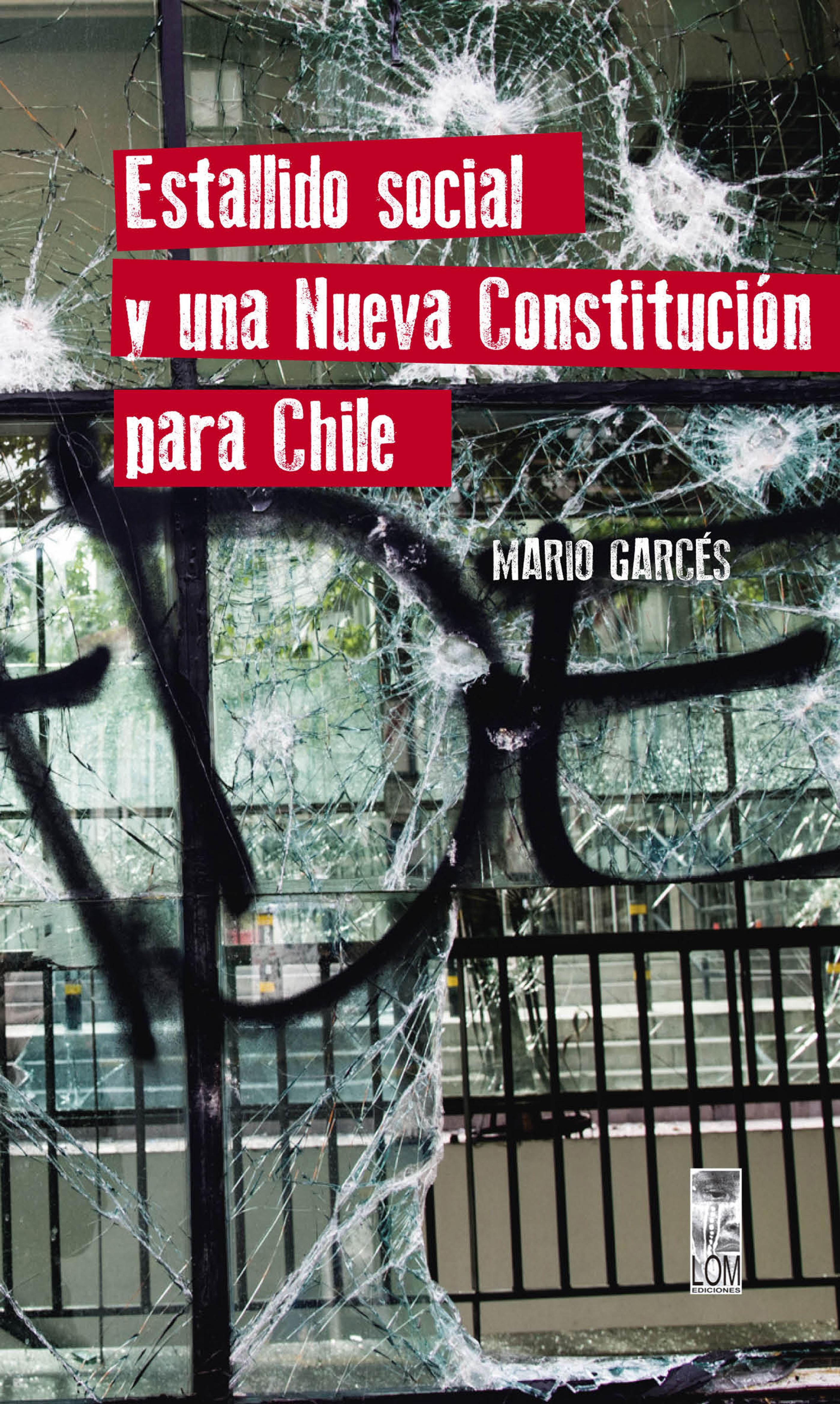 Mario Fernando Garcés Durán Estallido social y una nueva Constitución para Chile