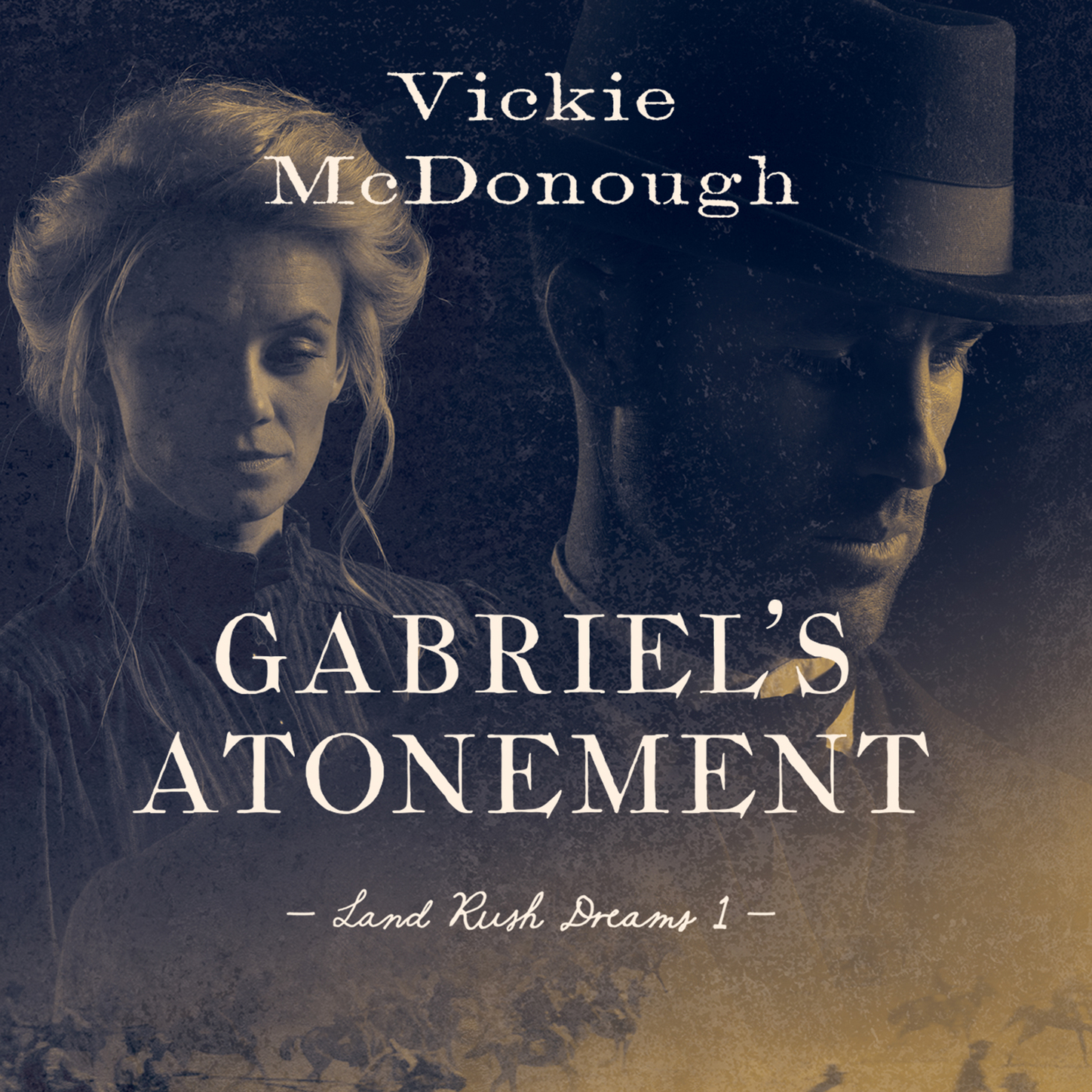 Gabriel's Atonement - Land Rush Dreams 1 (Unabridged)