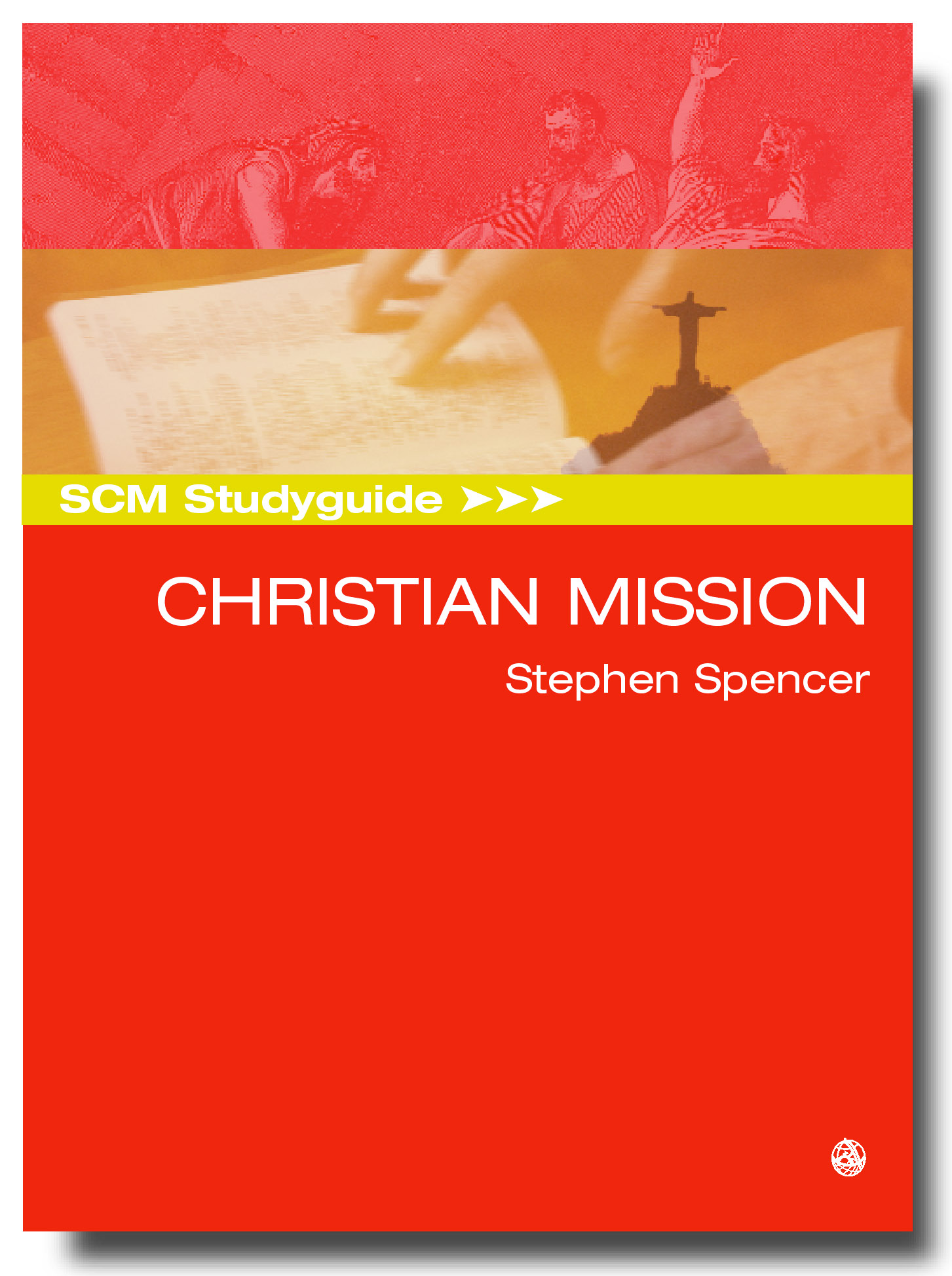 

SCM Studyguide: Christian Mission