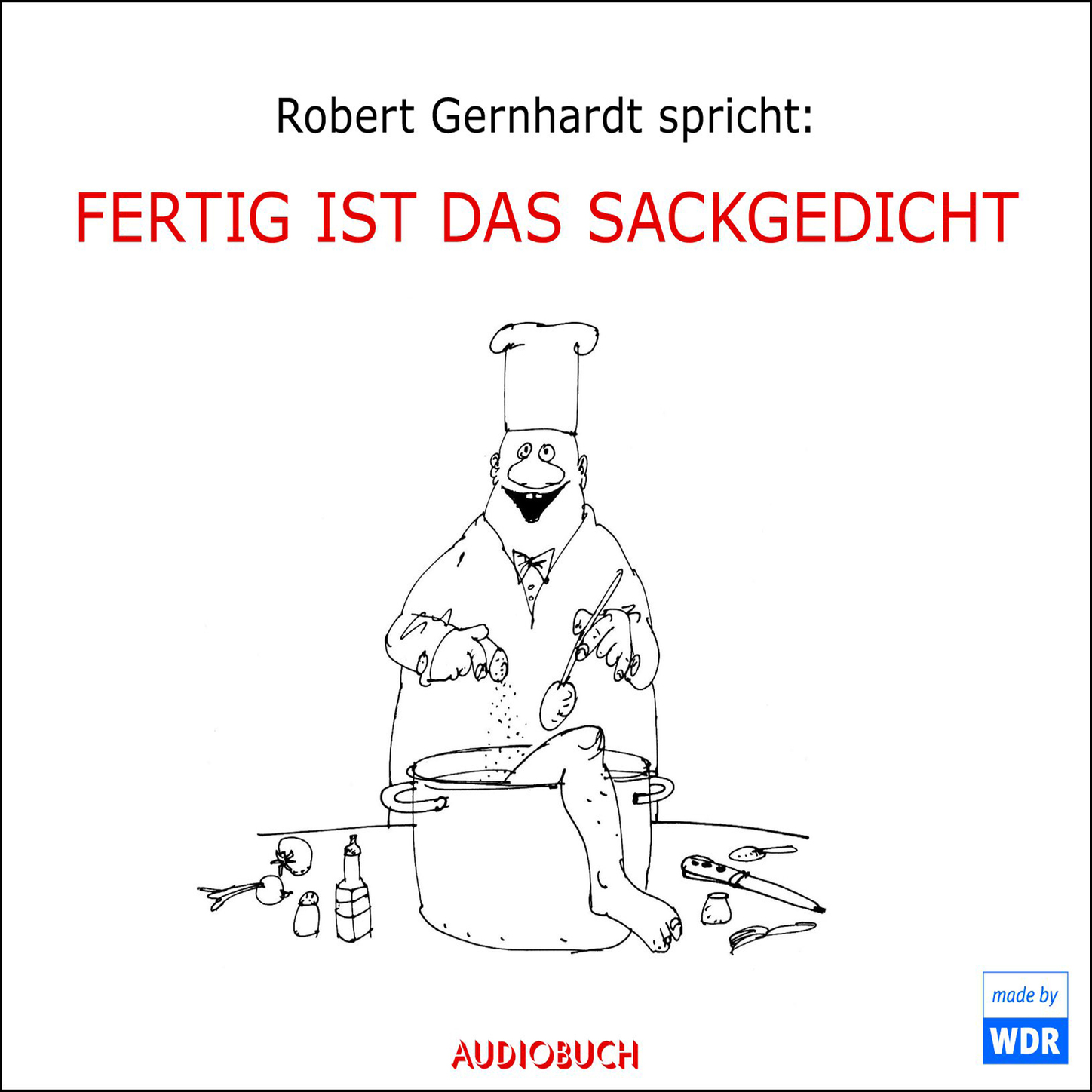 Fertig ist das Sackgedicht (Hörspiel)