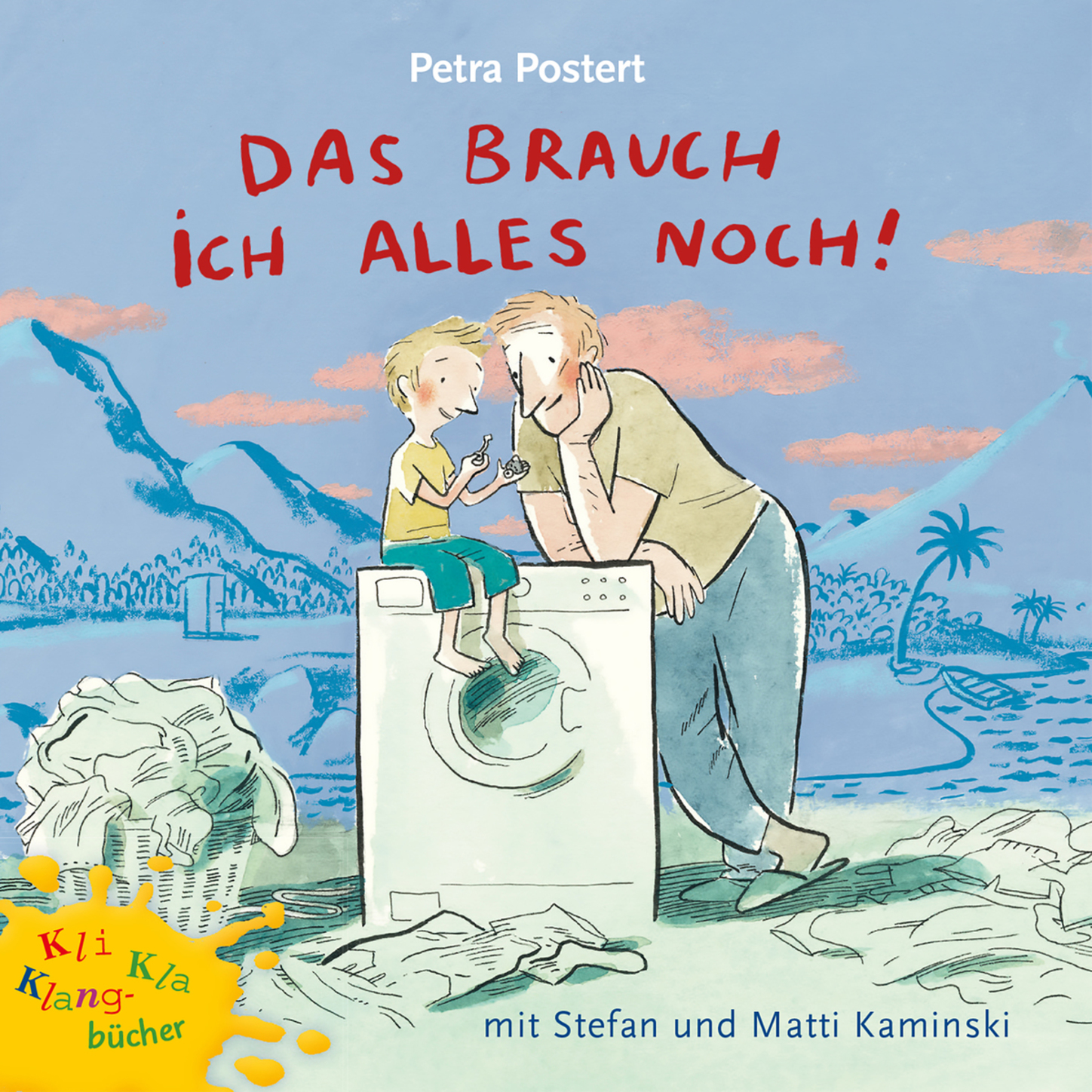 

Das brauch ich alles noch! - Kli-Kla-Klangbücher