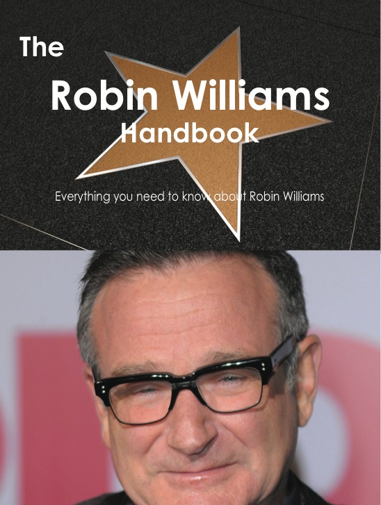 Emily Smith The Robin Williams Handbook - Everything you need to know about Robin Williams
