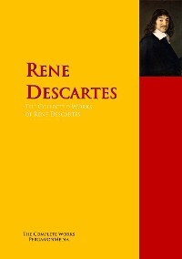 The Collected Works of Rene Descartes