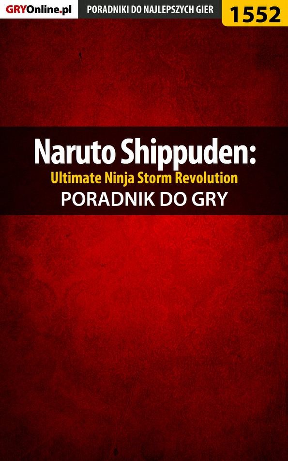 Книга Poradniki do gier Naruto Shippuden: Ultimate Ninja Storm Revolution созданная Jakub Bugielski может относится к жанру компьютерная справочная литература, программы. Стоимость электронной книги Naruto Shippuden: Ultimate Ninja Storm Revolution с идентификатором 57203136 составляет 130.77 руб.
