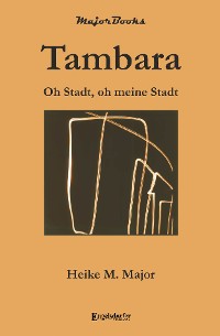 Tambara – Heike M. Major, Engelsdorfer Verlag