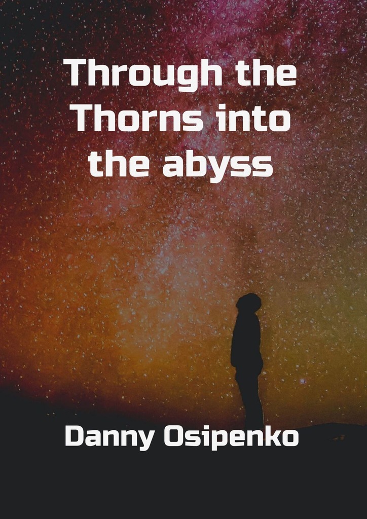Through the Thorns into the Abyss