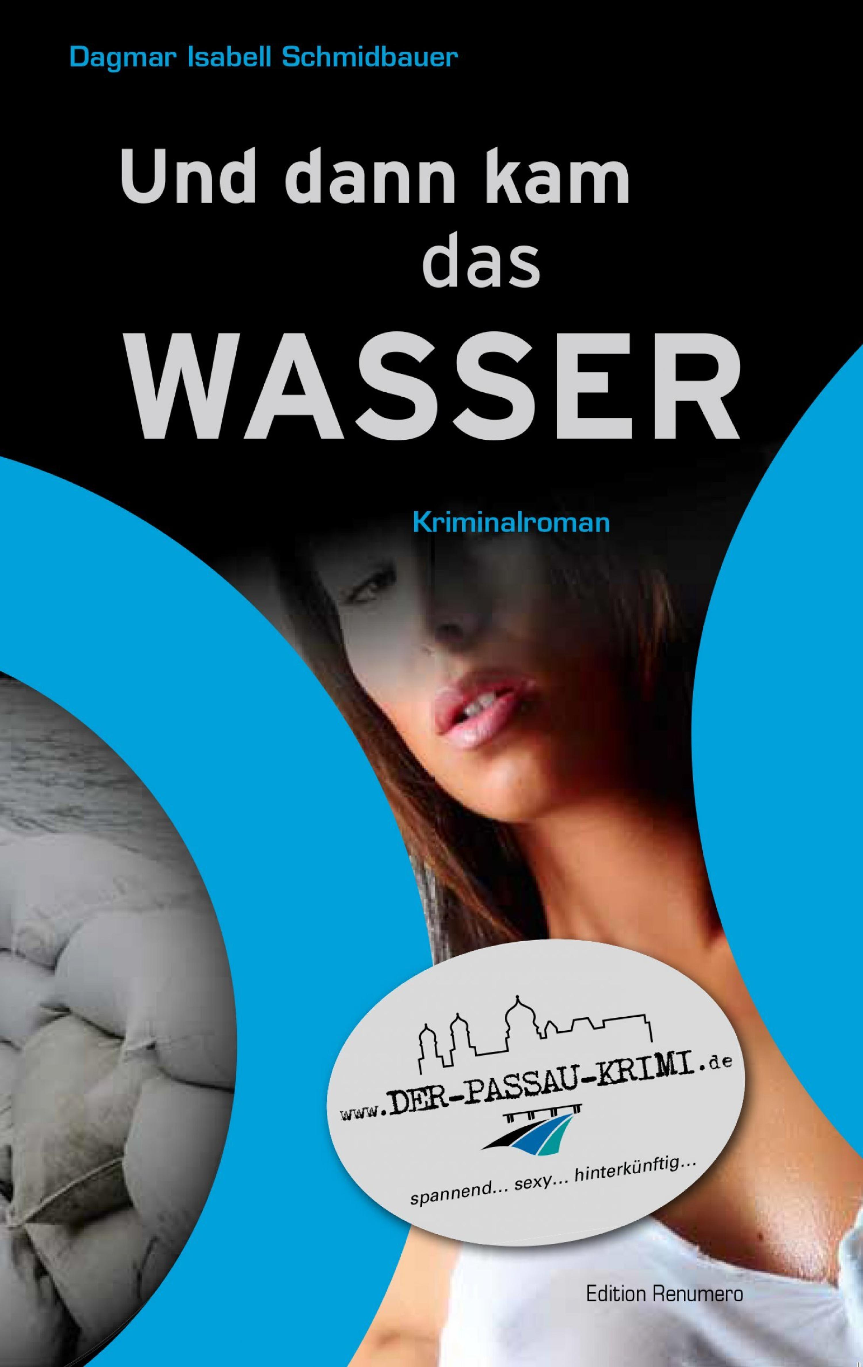 Und dann kam das Wasser, Dagmar Isabell Schmidbauer – скачать книгу fb2,  epub, pdf на ЛитРес