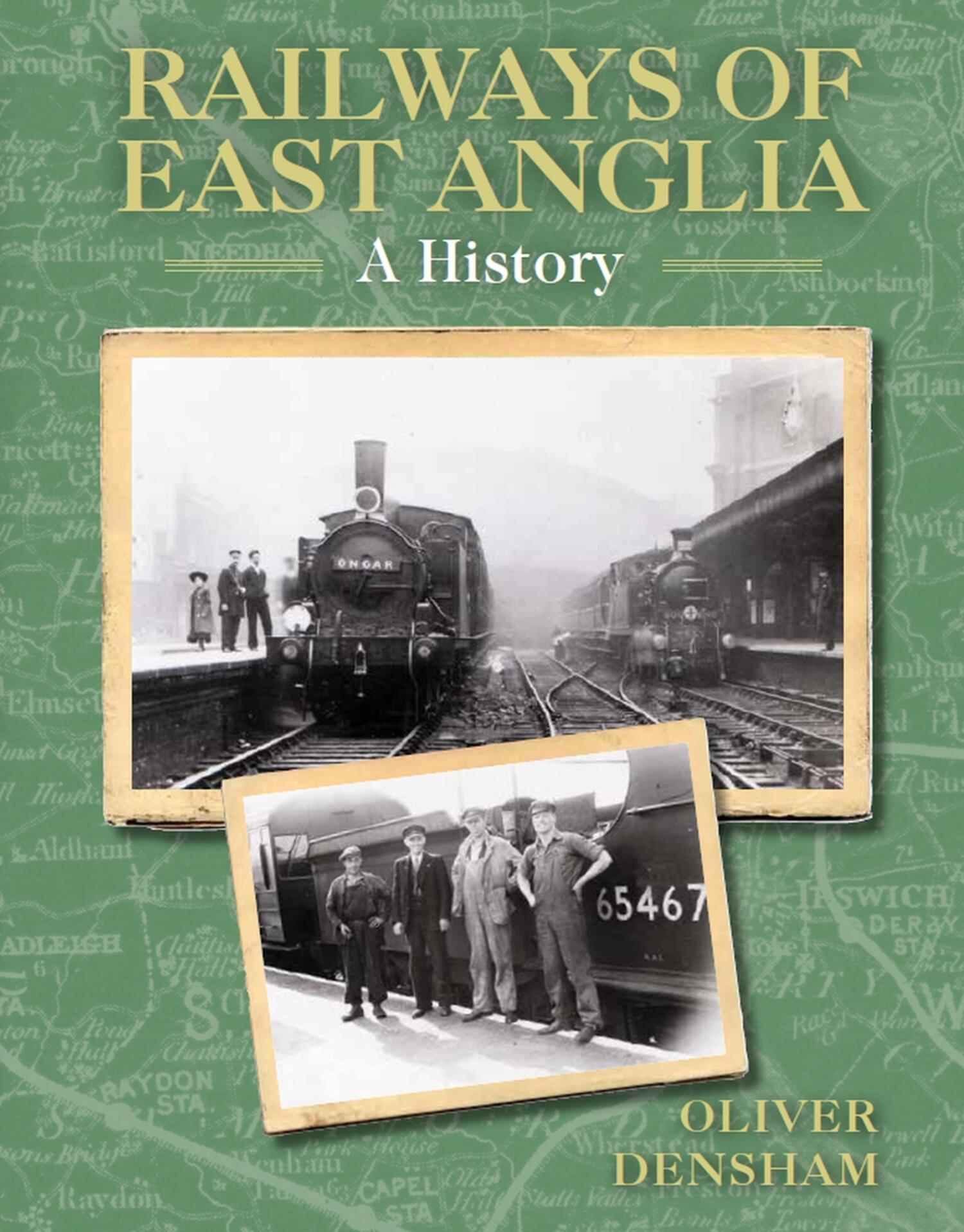 Railways of East Anglia, Oliver Densham – читать онлайн на ЛитРес