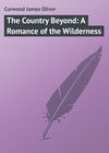 The Country Beyond: A Romance of the Wilderness