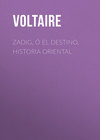Zadig, ó El Destino, Historia Oriental