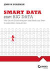 Smart Data statt Big Data
