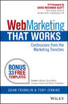 Web Marketing That Works. Confessions from the Marketing Trenches
