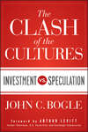 The Clash of the Cultures. Investment vs. Speculation