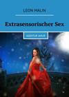 Extrasensorischer Sex. Agentur Amur