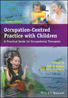 Occupation-Centred Practice with Children