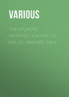 The Atlantic Monthly, Volume 11, No. 63, January, 1863