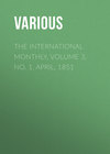 The International Monthly, Volume 3, No. 1, April, 1851