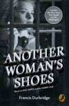 Another Woman’s Shoes: Based on Paul Temple and the Gilbert Case