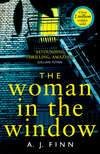 The Woman in the Window: The most exciting debut thriller of 2018