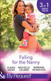 Falling For The Nanny: The Billionaire's Baby SOS / The Nanny Bombshell / The Nanny Who Kissed Her Boss