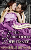 His Forbidden Debutante