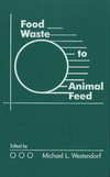 Food Waste to Animal Feed