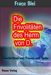 Die Frivolitäten des Herrn von D.