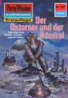 Perry Rhodan 1221: Der Oxtorner und der Admiral