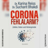 Corona Fehlalarm? - Zahlen, Daten und Hintergründe (Ungekürzt)