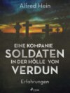 Eine Kompanie Soldaten - In der Hölle von Verdun