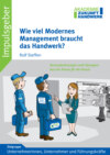 Wie viel Modernes Management braucht das Handwerk?