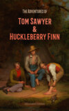 The Adventures of Tom Sawyer & Huckleberry Finn (Illustrated Edition)
