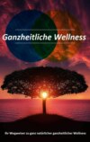 Ganzheitliche Wellness